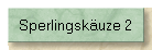 Sperlingskuze 2